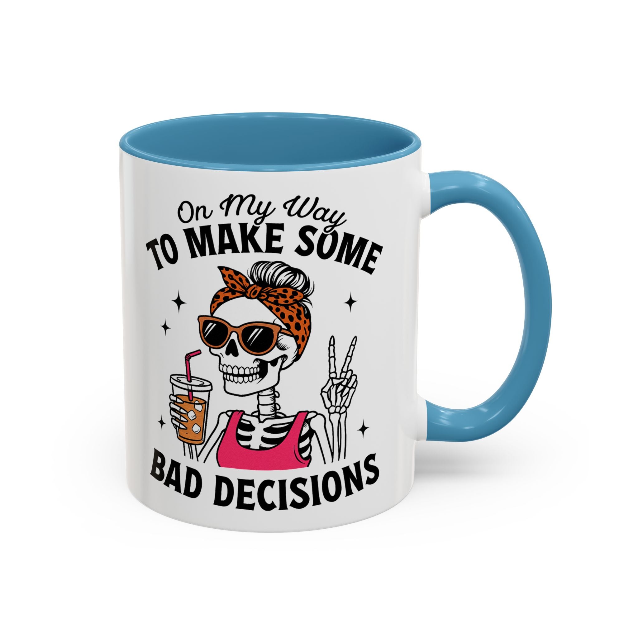 On My Way To Make Some Bad Decisions Coffee Mug — Funny Skeleton Drinking Mug (11/15oz)