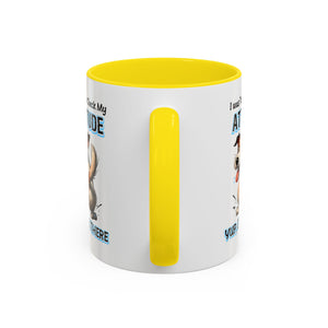 Funny Dog Attitude Coffee Mug - 11 & 15oz sassy animal lover
