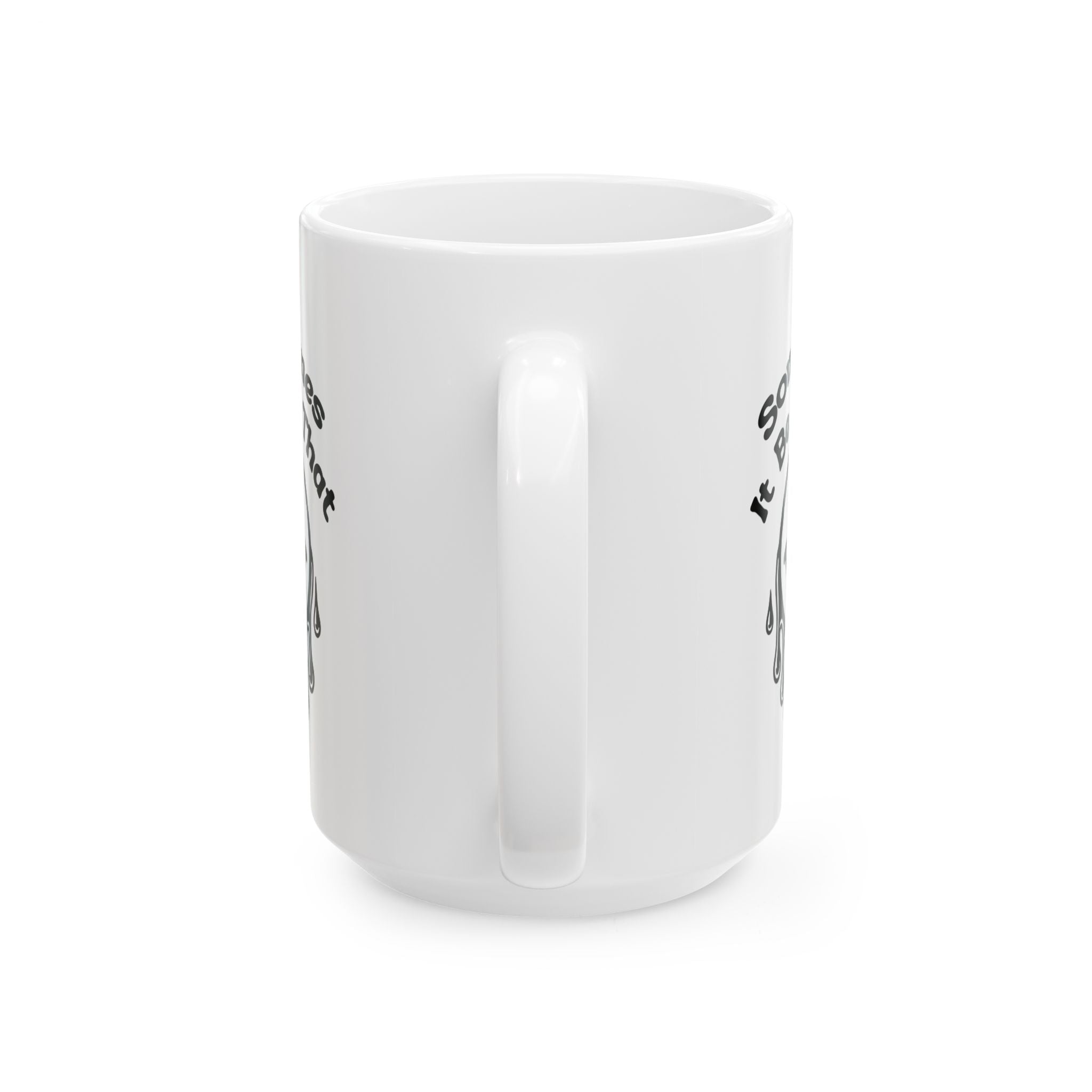 funny coffee Mug with Smiley Design - 'Sometimes It Be Like That', attitude sarcasm Gift, Coffee Cup,