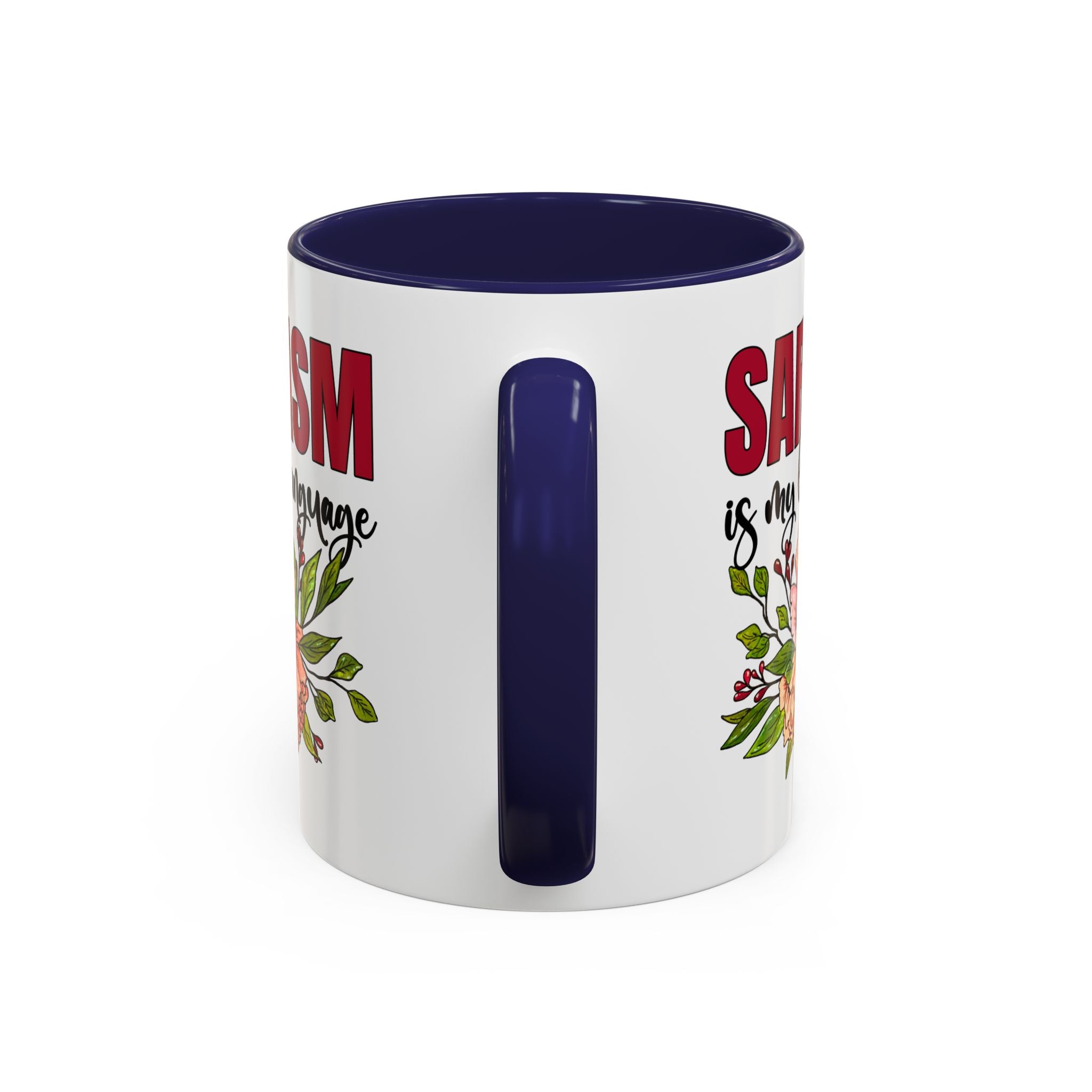 Sarcasm Coffee Mug - 11/15oz Floral Design, Perfect for Coffee Lovers