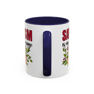 Sarcasm Coffee Mug - 11/15oz Floral Design, Perfect for Coffee Lovers