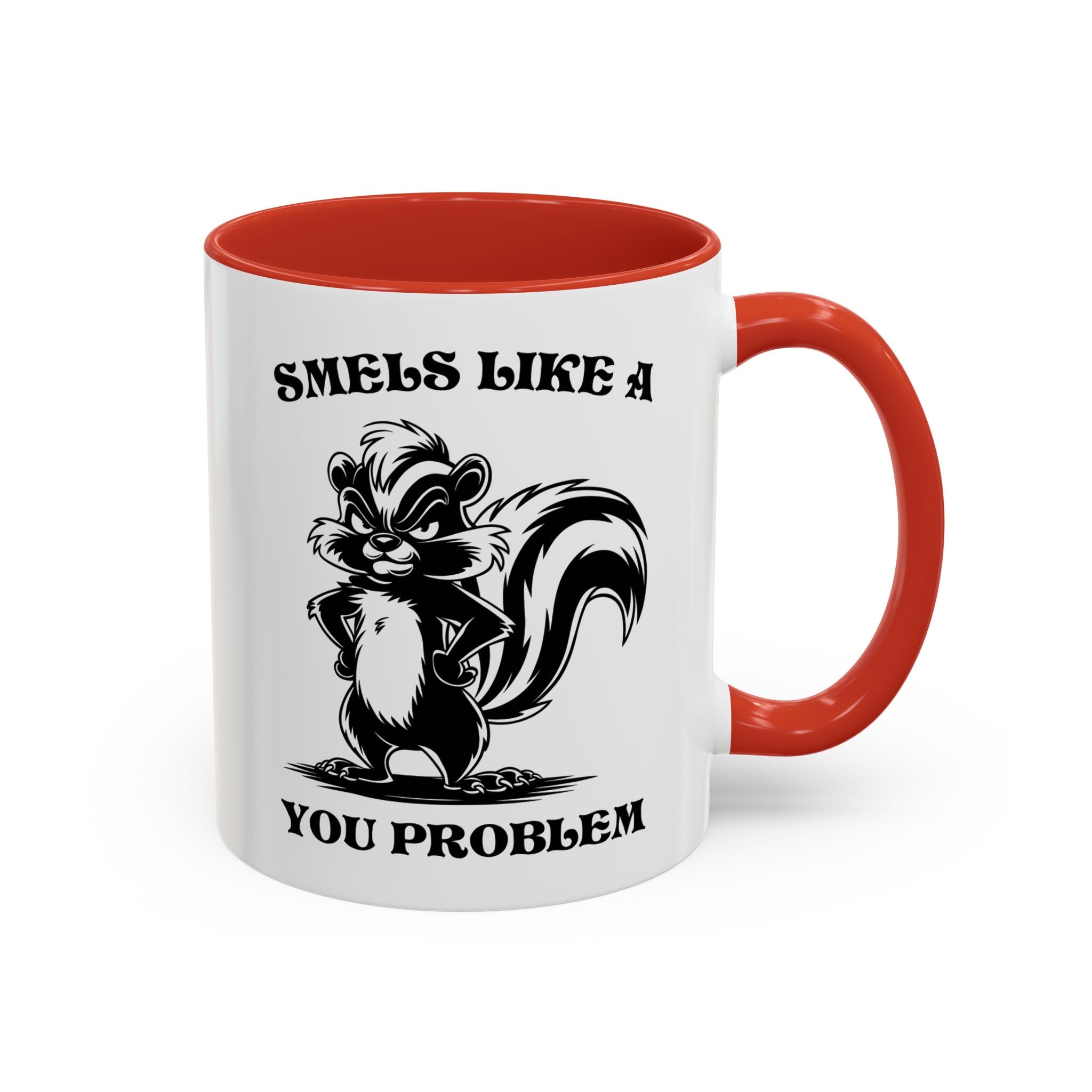 Funny Skunk Coffee Mug - "Smells Like a You Problem" sarcasm adult humor