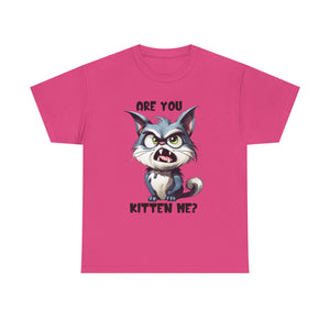 Are You Kitten Me? Cat Lover Tee, Funny T-Shirt, Gift for Cat Owners, Unisex Cotton Tee, Cute Kitten Shirt, Pet Lovers Apparel