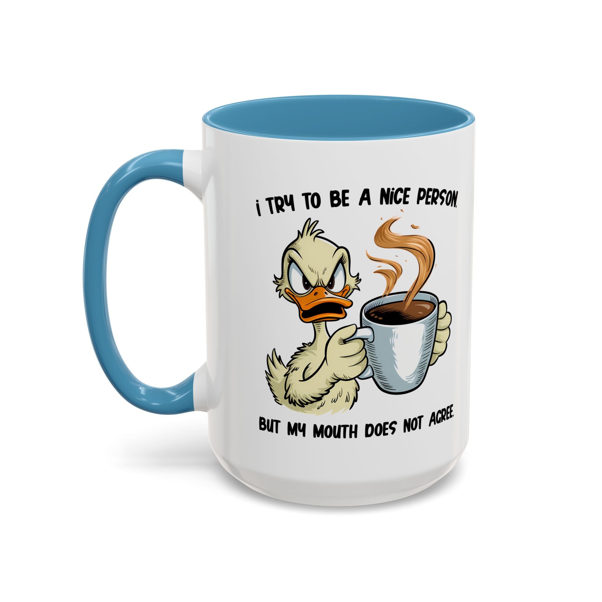Funny Accent Coffee Mug - "I Try to Be a Nice Person" office home cup sarcasm