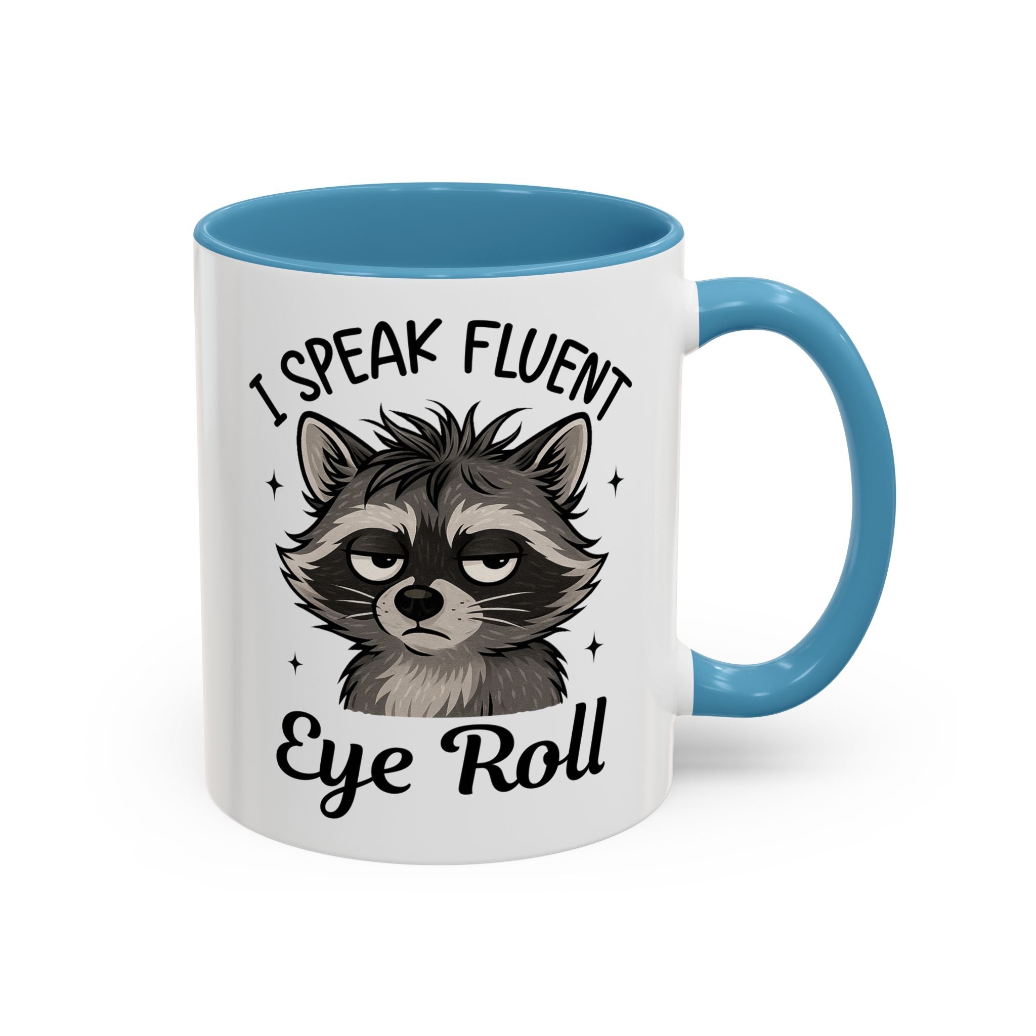 I Speak Fluent Eye Roll Raccoon Accent Coffee Mug sarcasm funny animal