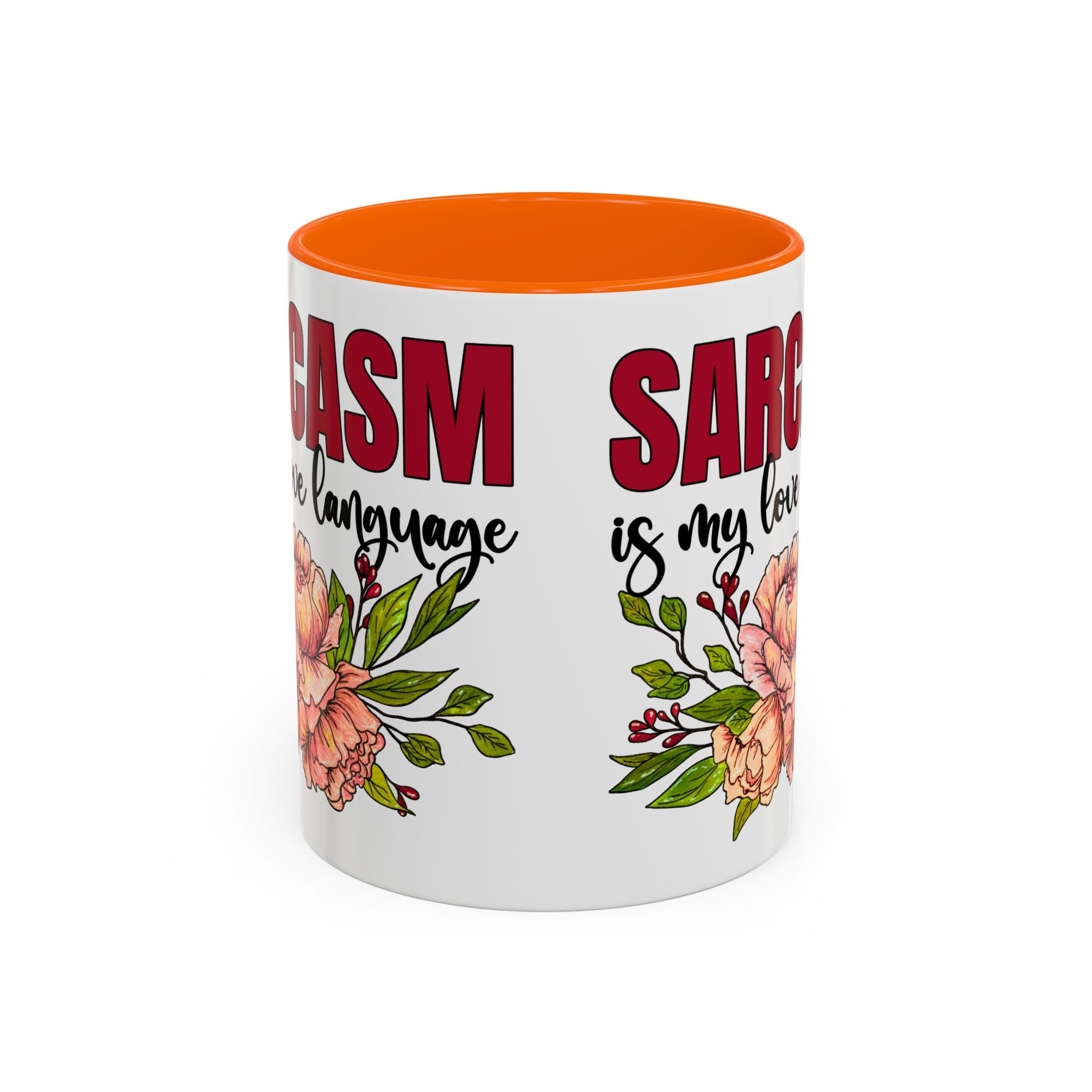 Sarcasm Floral Accent Coffee Mug - 11oz & 15oz funny