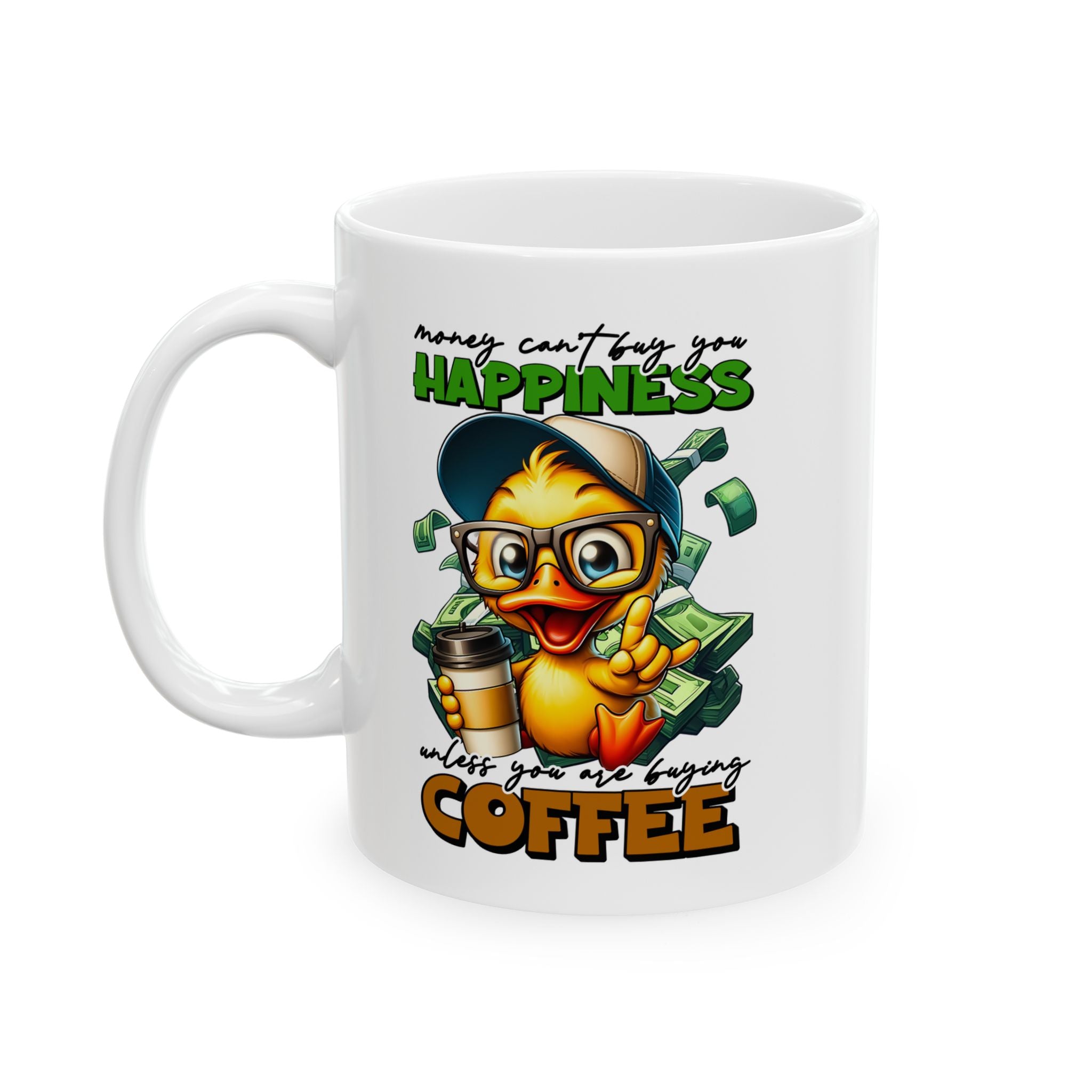 Funny duck money coffee Mug - Perfect for Coffee Lovers, Gift for Friends, Office Humor, Unique Kitchenware, Birthday or Holiday Present