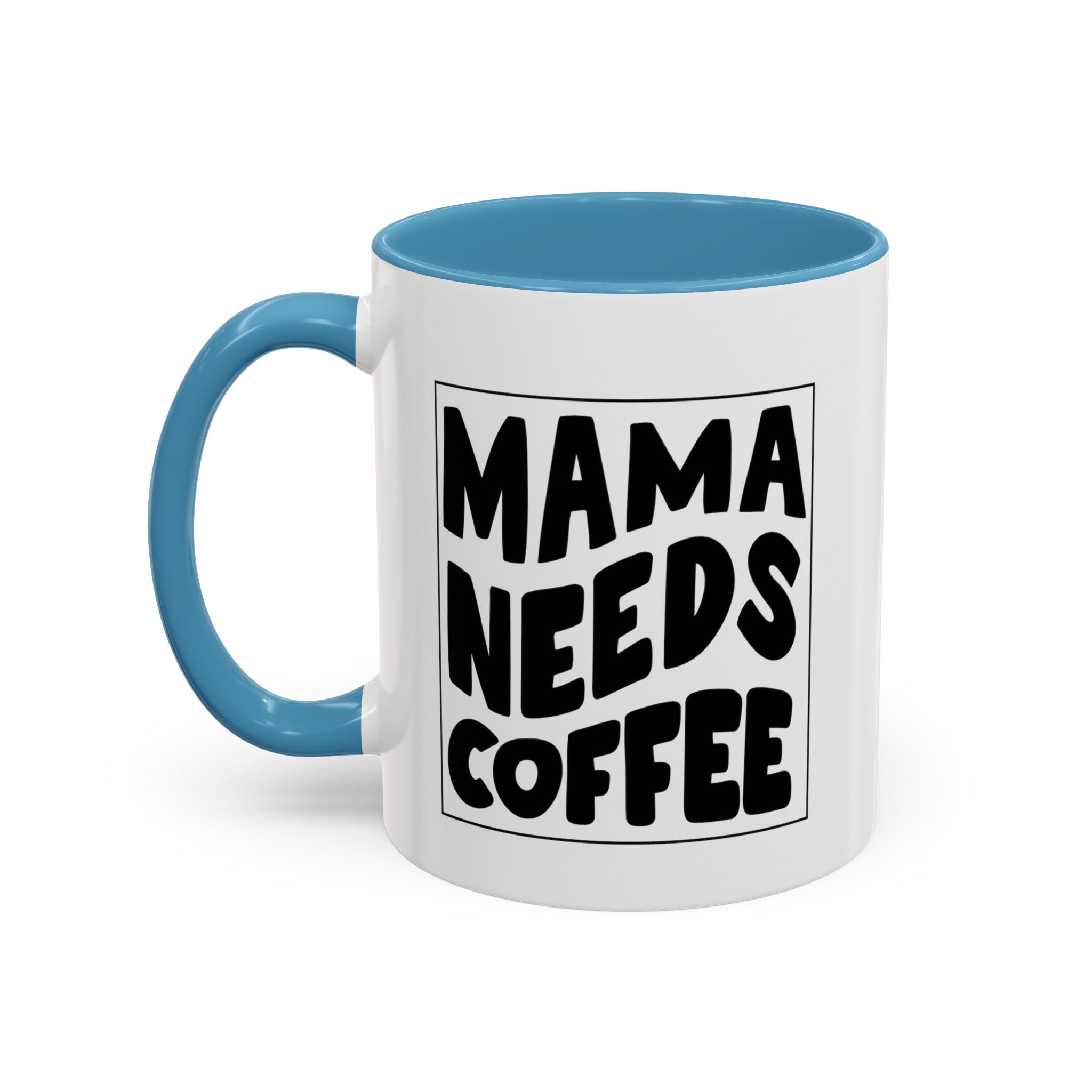 mama needs coffee funny Accent Coffee Mug (11, 15oz) by the x m world