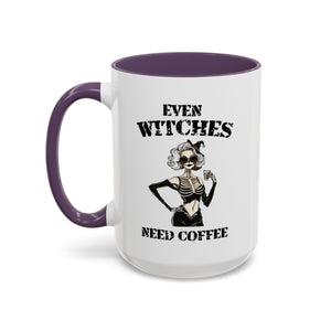 Witchy Coffee Mug - Even Witches Need Coffee, Spooky Gift, Halloween Decor, Witch Lover's Mug, Unique Coffee Cup