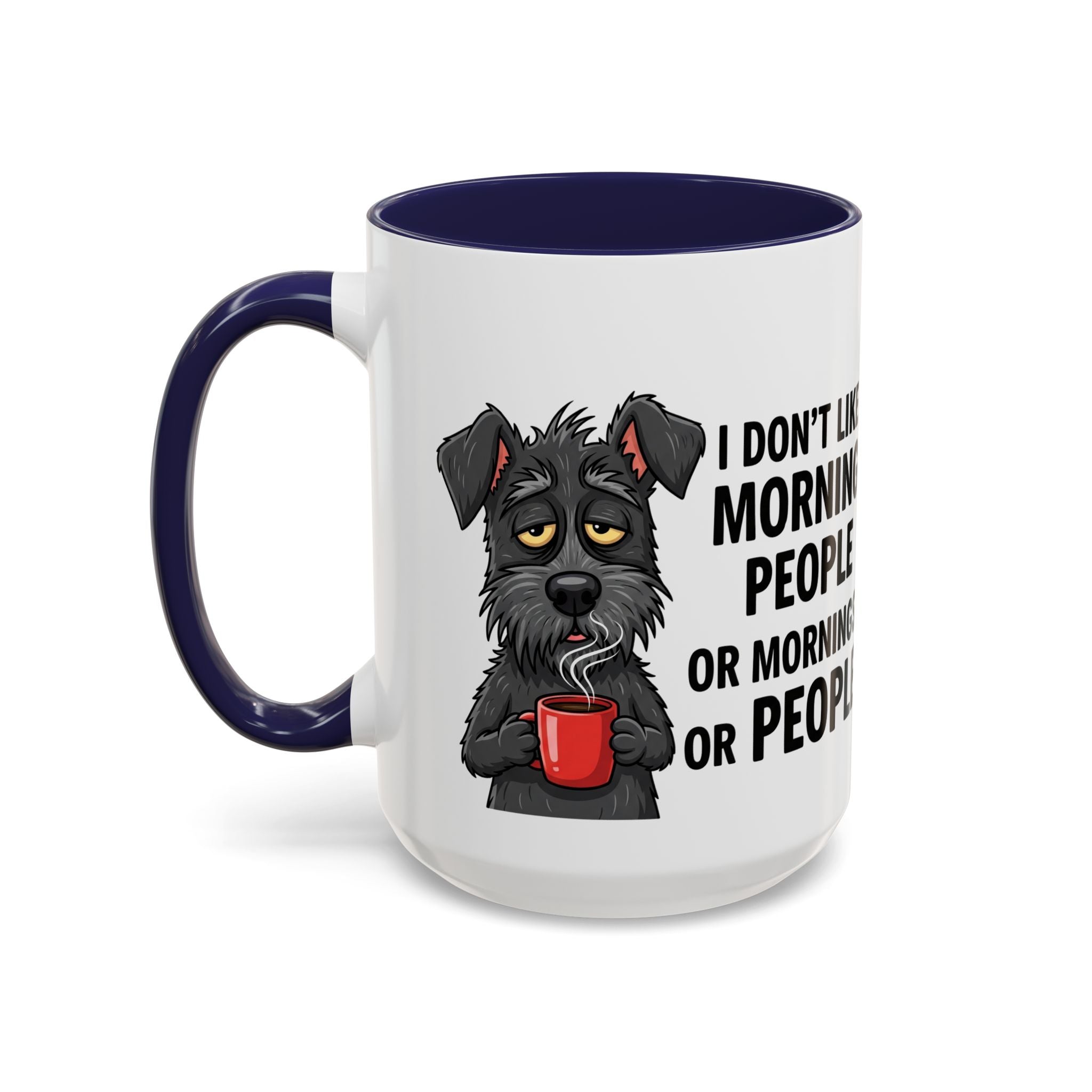 Funny Dog Coffee Mug - "I Don't Like Morning People"