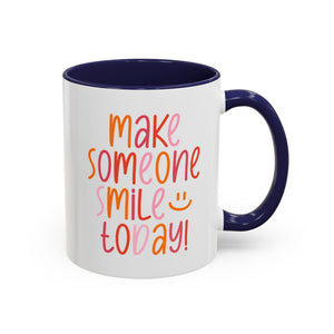 Motivational Coffee Mug - Make Someone Smile Today! - Gift for Friend, Inspirational, Cute Coffee Cup, Office Mug, Cheerful Drinkware