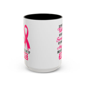 Inspirational Pink Ribbon Coffee Mug: Support Fighters, Admire Survivors, Celebrate Hope, Gift for Cancer Awareness, Motivational Mug