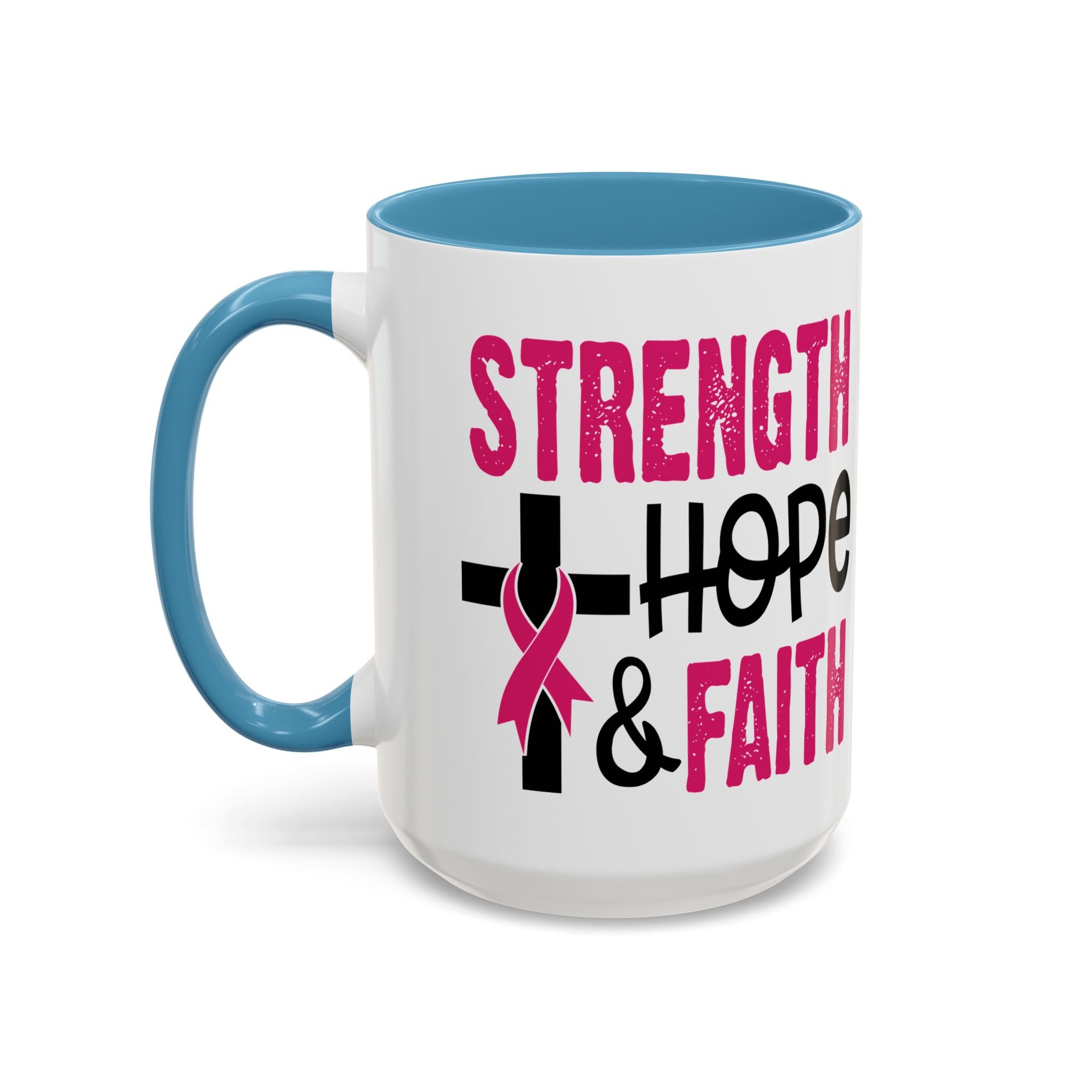 Inspirational Coffee Mug - Strength, Hope, Faith, Pink Ribbon, Christian Gifts, Motivational Drinkware, Breast Cancer Awareness