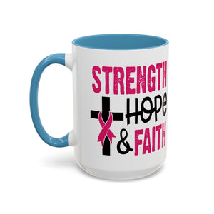 Inspirational Coffee Mug - Strength, Hope, Faith, Pink Ribbon, Christian Gifts, Motivational Drinkware, Breast Cancer Awareness