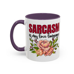 Sarcasm Coffee Mug - 11/15oz Floral Design, Perfect for Coffee Lovers