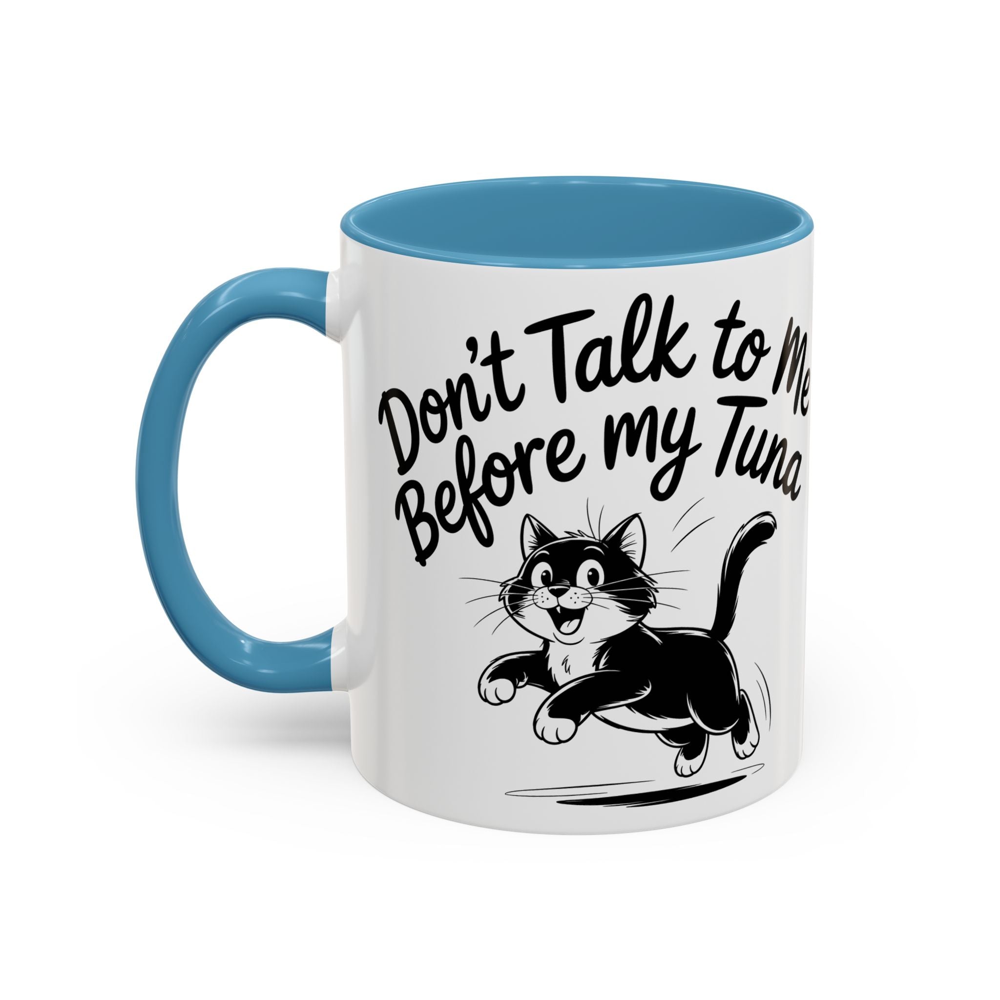 Coffee Mug — "Don't Talk to Me Before My Tuna" Cat Accent Mug (11/15oz) funny