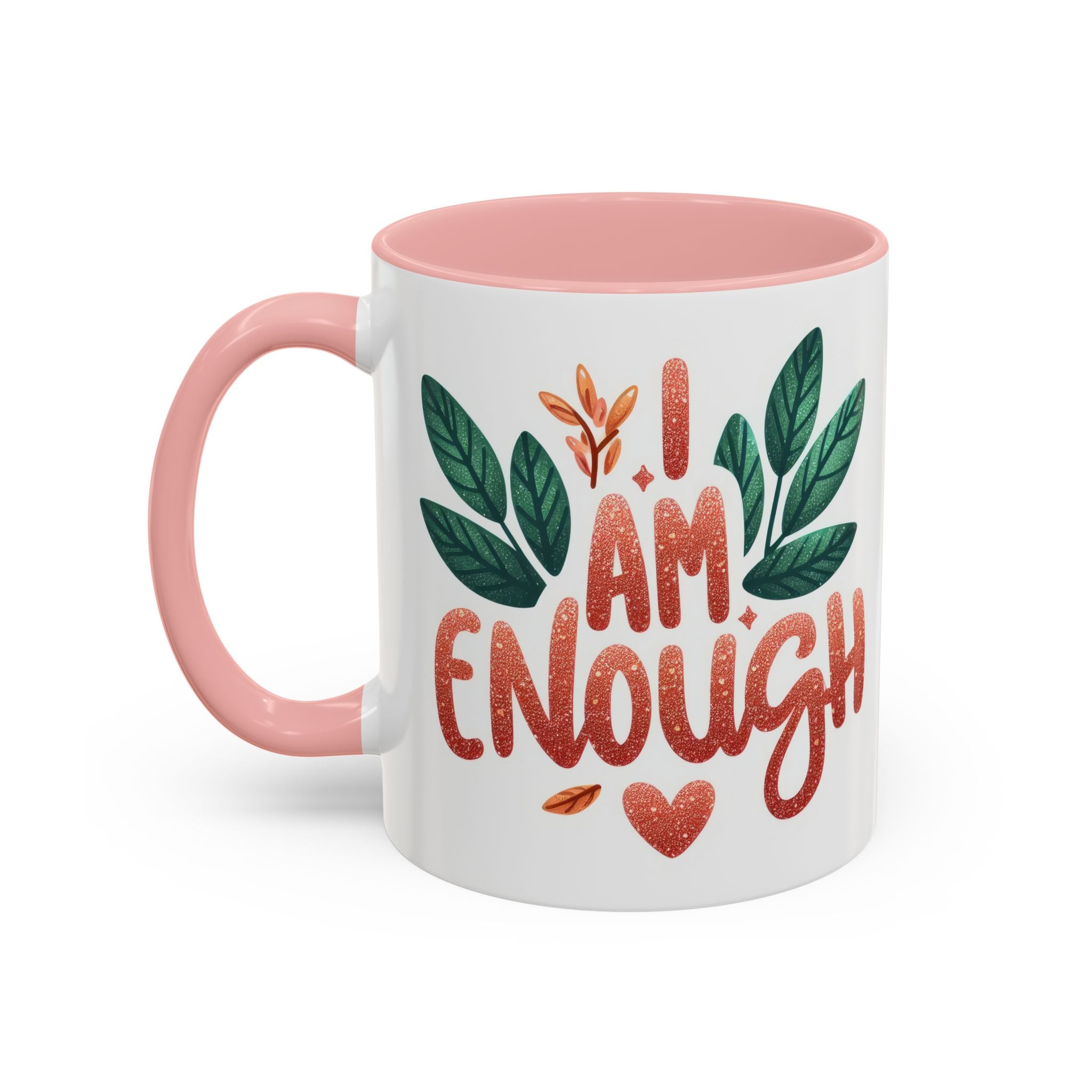 I Am Enough Mug — Inspirational Accent Coffee Cup with Botanical Design (11/15oz)