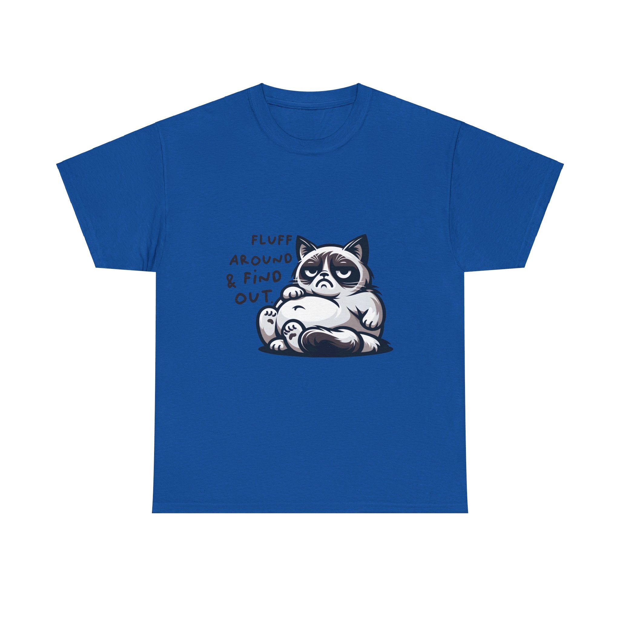 fat cat fluff around and find out Unisex Heavy Cotton Tee by the x m world