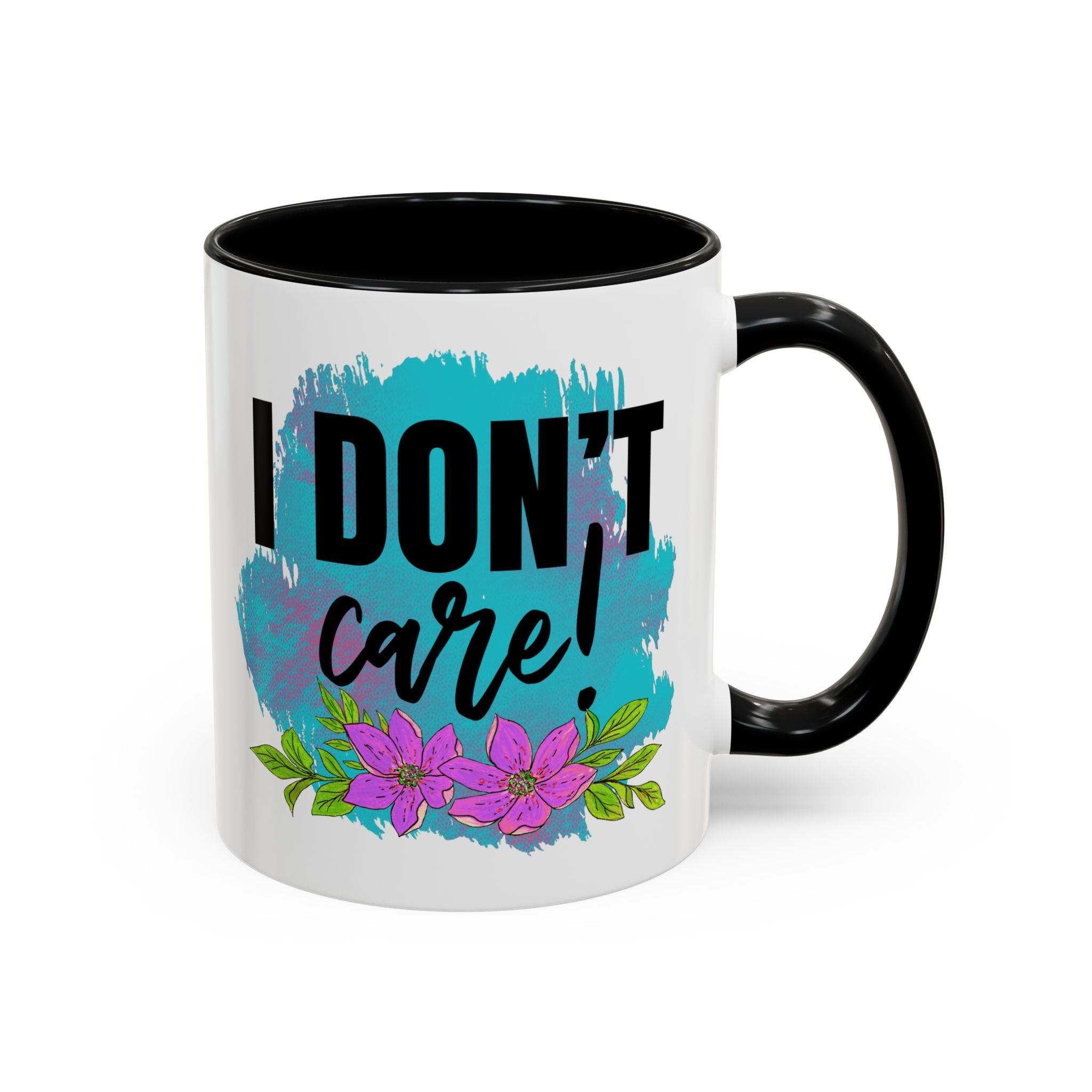 I Don't Care! Floral Accent Coffee Mug - 11oz & 15oz sarcasm funny