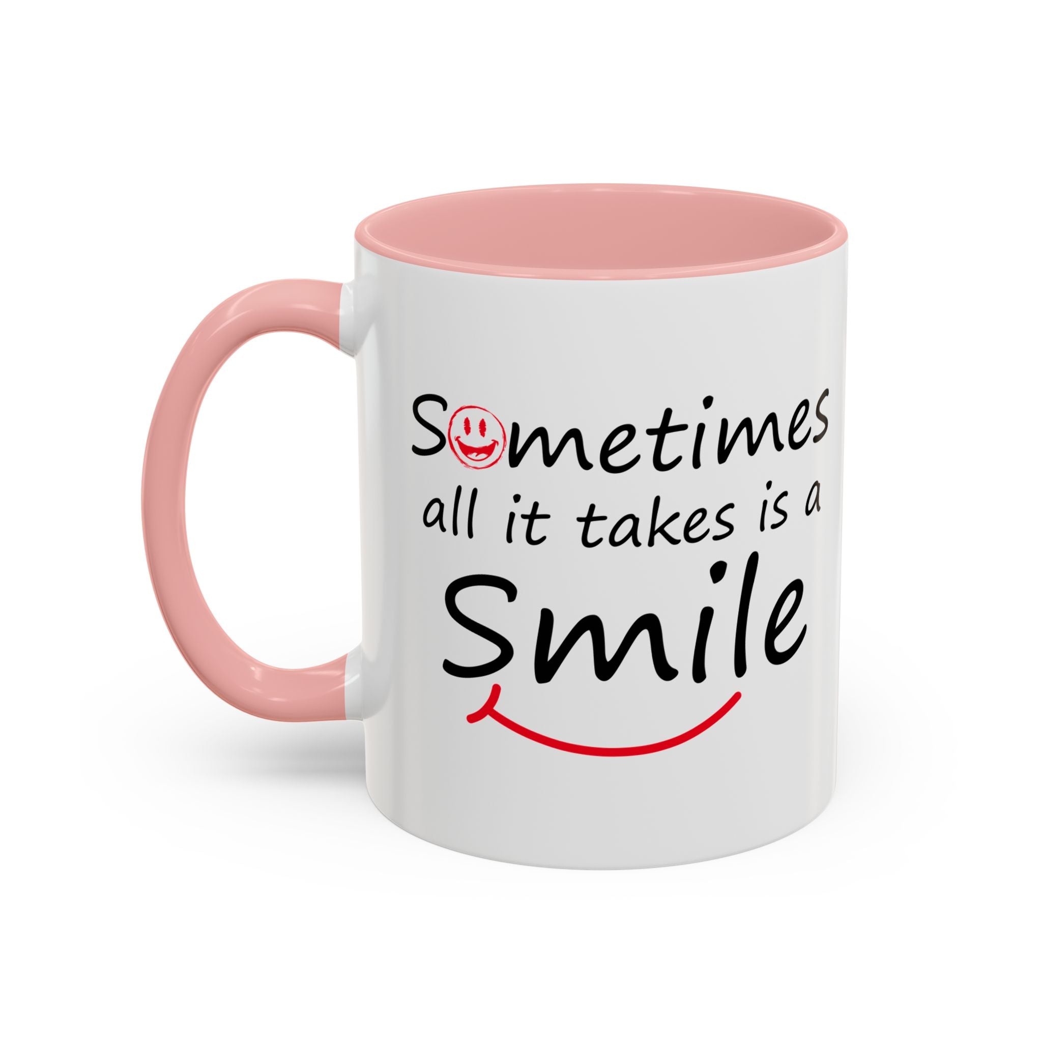 Inspirational Coffee Mug - "Sometimes All It Takes is a Smile" - Perfect Gift for Friends and Family