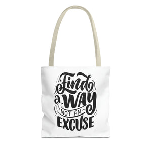 find a wat not an excuse gift Tote Bag (AOP)