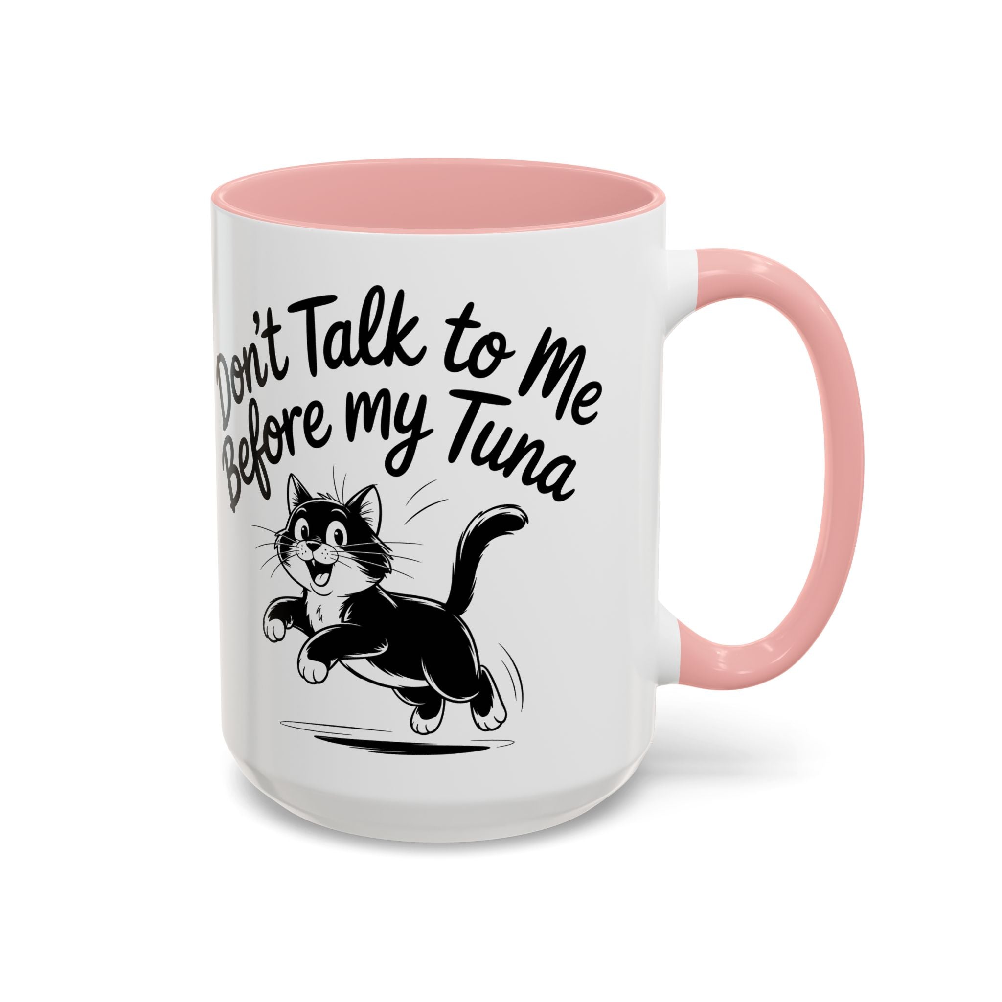 Coffee Mug — "Don't Talk to Me Before My Tuna" Cat Accent Mug (11/15oz) funny