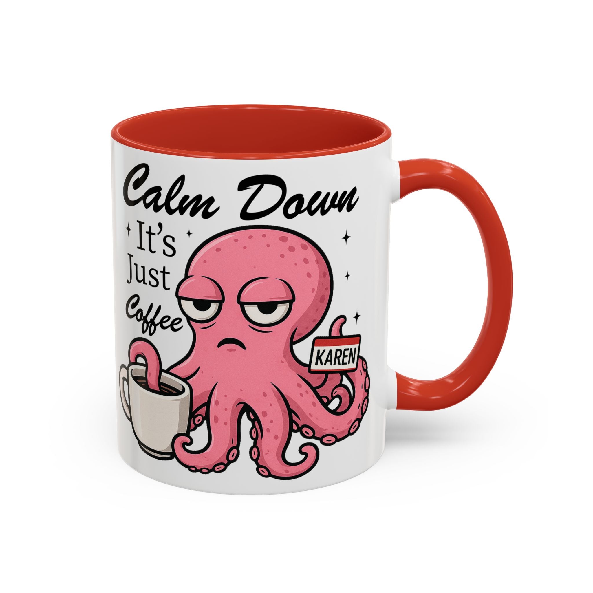 Coffee Mug — 'Calm Down It's Just Coffee' Funny Karen Octopus Accent Mug (11/15oz)