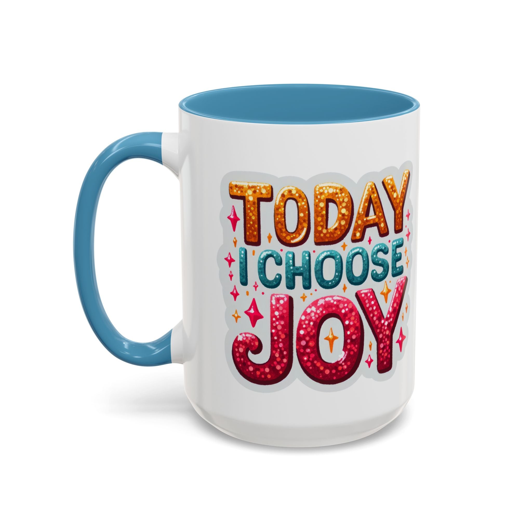 Accent Coffee Mug — "Today I Choose Joy" Inspirational Ceramic Mug