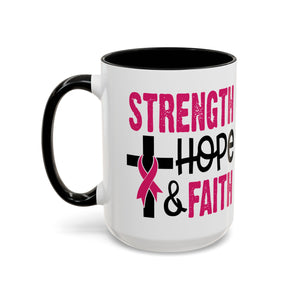 Inspirational Coffee Mug - Strength, Hope, Faith, Pink Ribbon, Christian Gifts, Motivational Drinkware, Breast Cancer Awareness