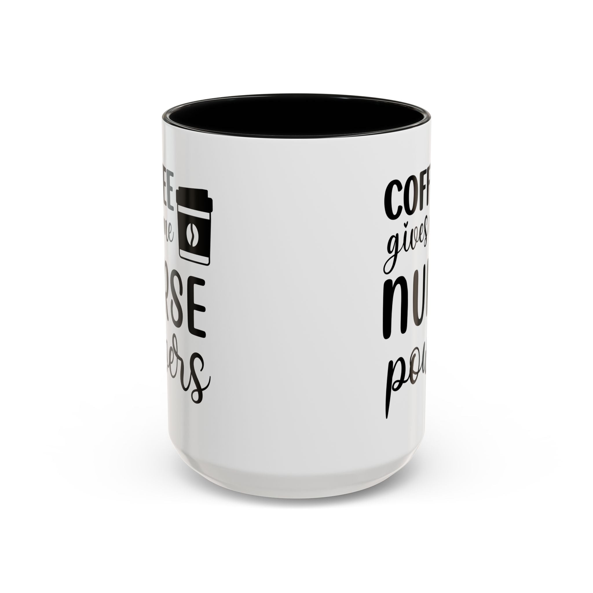 Nurse Coffee Mug, Funny Gift for Nurses, Coffee Lover's Mug, Black Accent Tea Cup, Motivational Nurse Gift