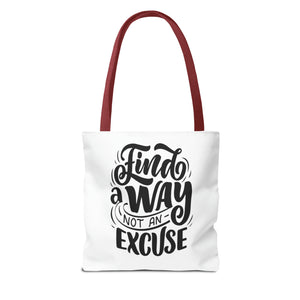 find a wat not an excuse gift Tote Bag (AOP)