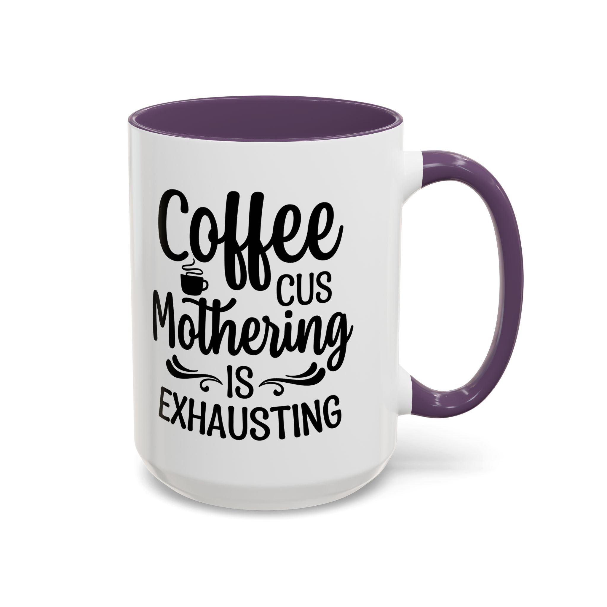 Exhausting Motherhood Coffee Mug, Funny Gift for Moms, Cute Java Cup, Coffee Lover's Mug, Parent Humor, Unique Kitchen Decor