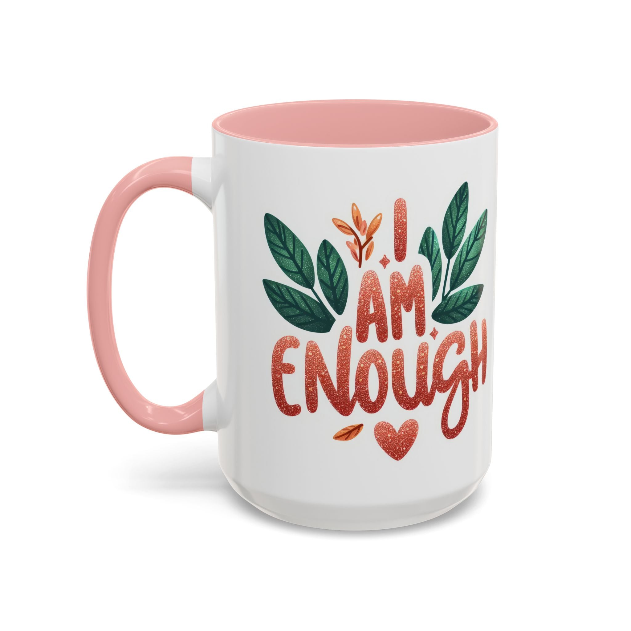 I Am Enough Mug — Inspirational Accent Coffee Cup with Botanical Design (11/15oz)