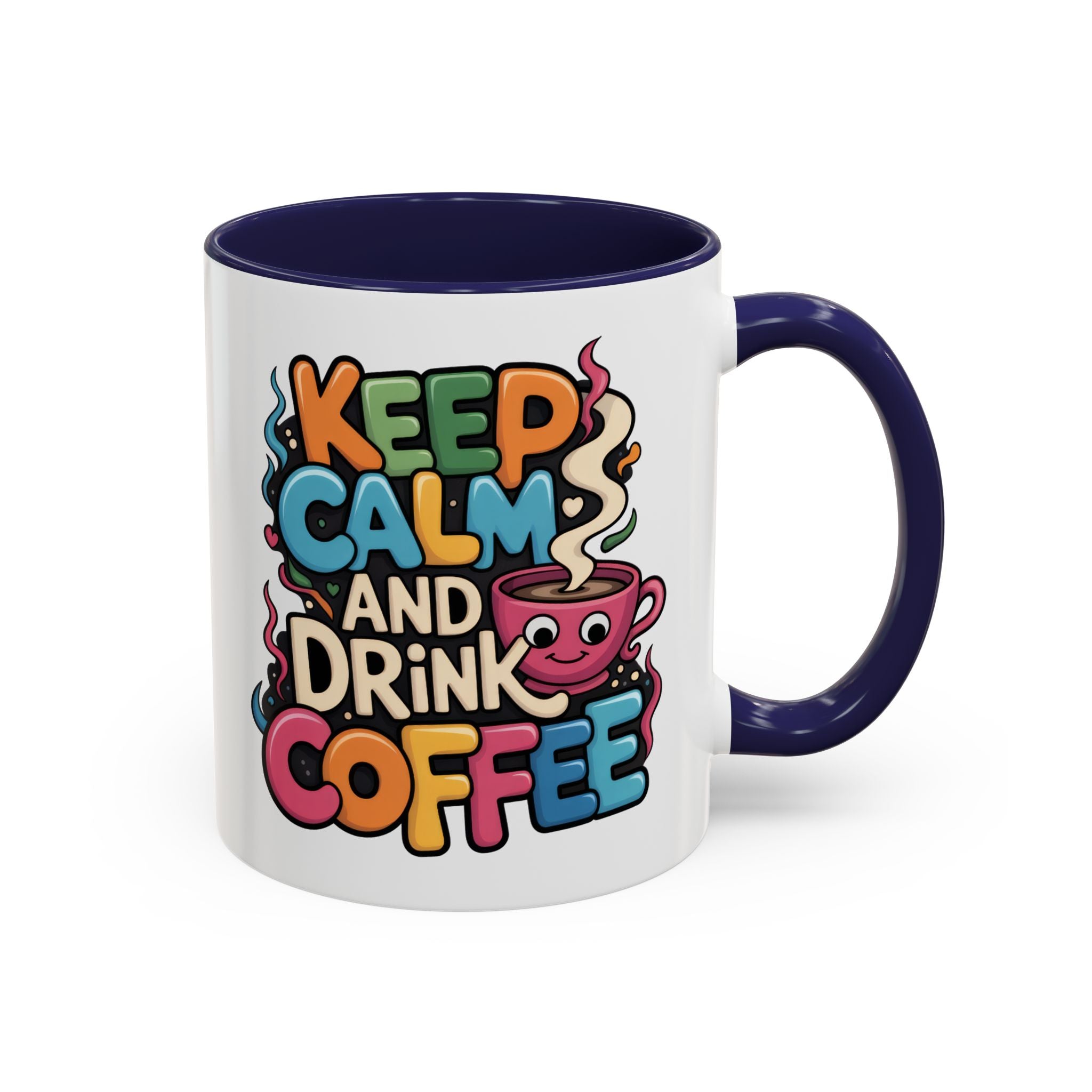 Keep Calm and Drink Coffee Mug - Fun Colorful Ceramic Coffee Cup funny
