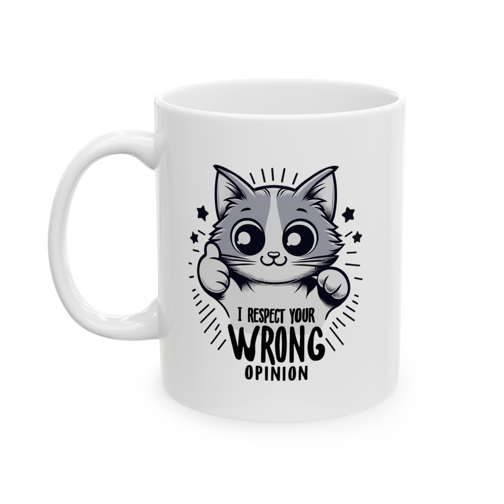 Funny cat I respect your wrong opinion Ceramic Mug, (11oz, 15oz)
