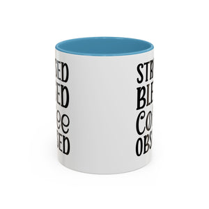 Stressed Blessed Coffee Obsessed Mug, Motivational Coffee Mug, Gift for Coffee Lovers, Funny Office Mug, Self-Care Gift Idea