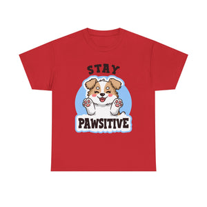 Stay Pawsitive Dog Lover Tee - Unisex Heavy Cotton T-Shirt funny humor