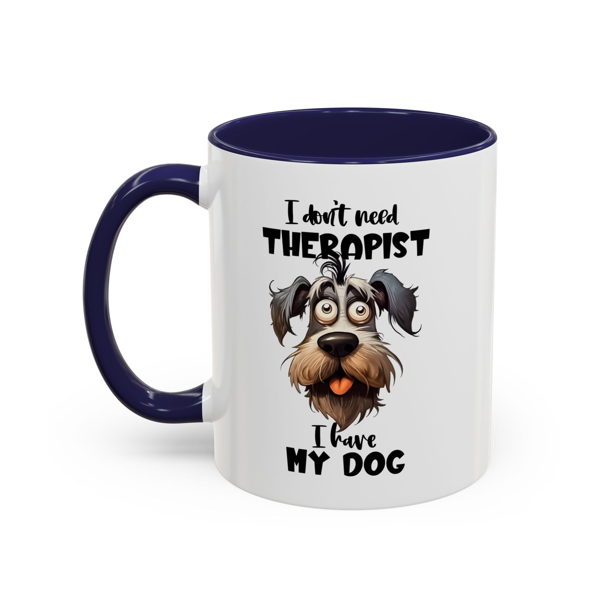 Dog Lover's Coffee Mug: I Don't Need Therapist, Gifts for Pet Owners, Animal Lover Mug, Cute Dog Mug, Funny Gift