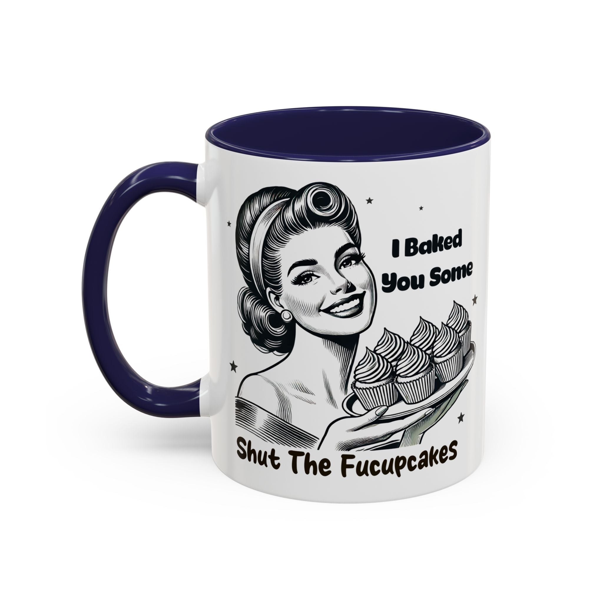Coffee Mug - "I Baked You Some - Shut The Fucupcakes" Retro Baking Humor