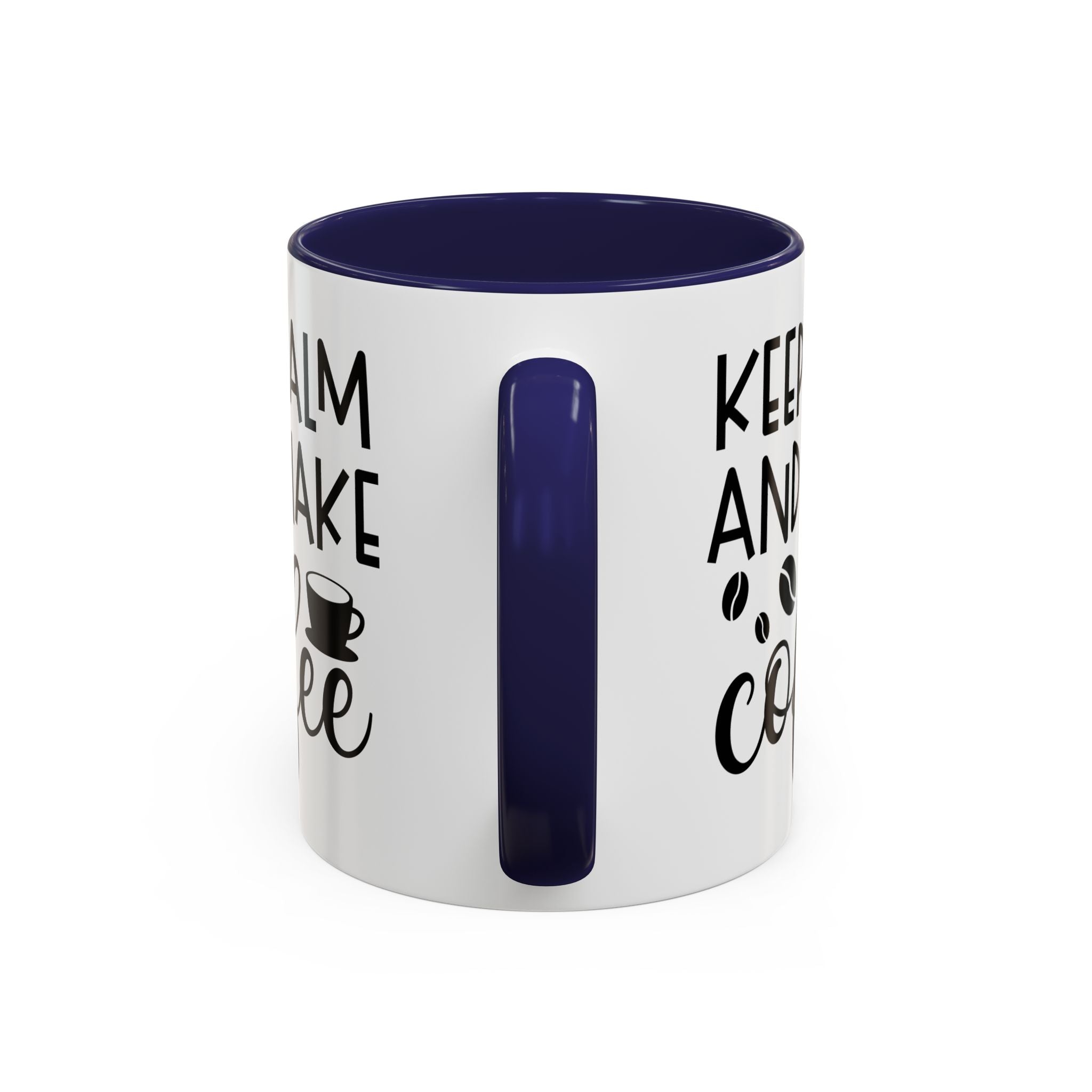 Keep Calm Coffee Mug - Fun Gift for Coffee Lovers, Kitchen Decor, Motivational Drinkware, Homebrew Enthusiast, Daily Motivation