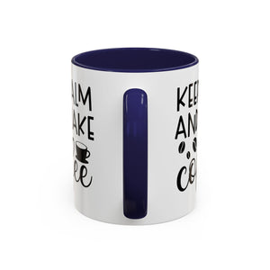 Keep Calm Coffee Mug - Fun Gift for Coffee Lovers, Kitchen Decor, Motivational Drinkware, Homebrew Enthusiast, Daily Motivation