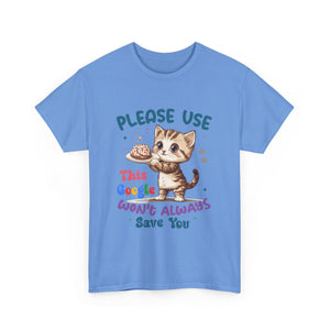 Cute Cat Quote Tee, Funny Cat Lover Shirt, Gift for Pet Owners, Birthday Gift, Animal Lover Apparel