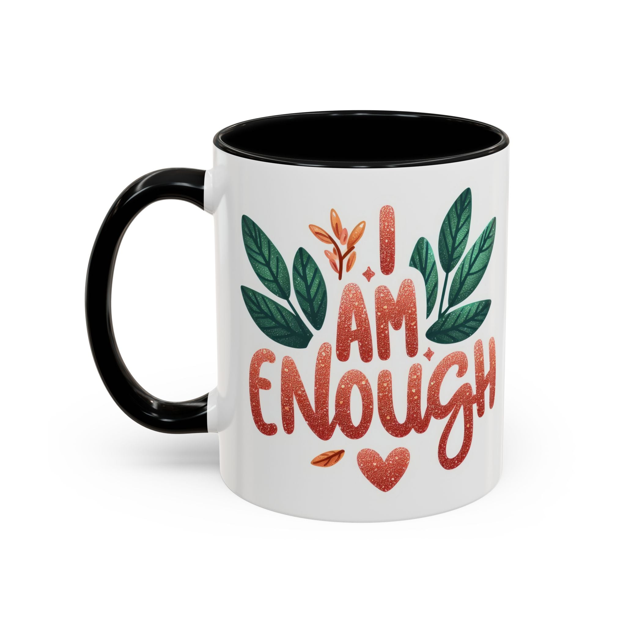 I Am Enough Mug — Inspirational Accent Coffee Cup with Botanical Design (11/15oz)