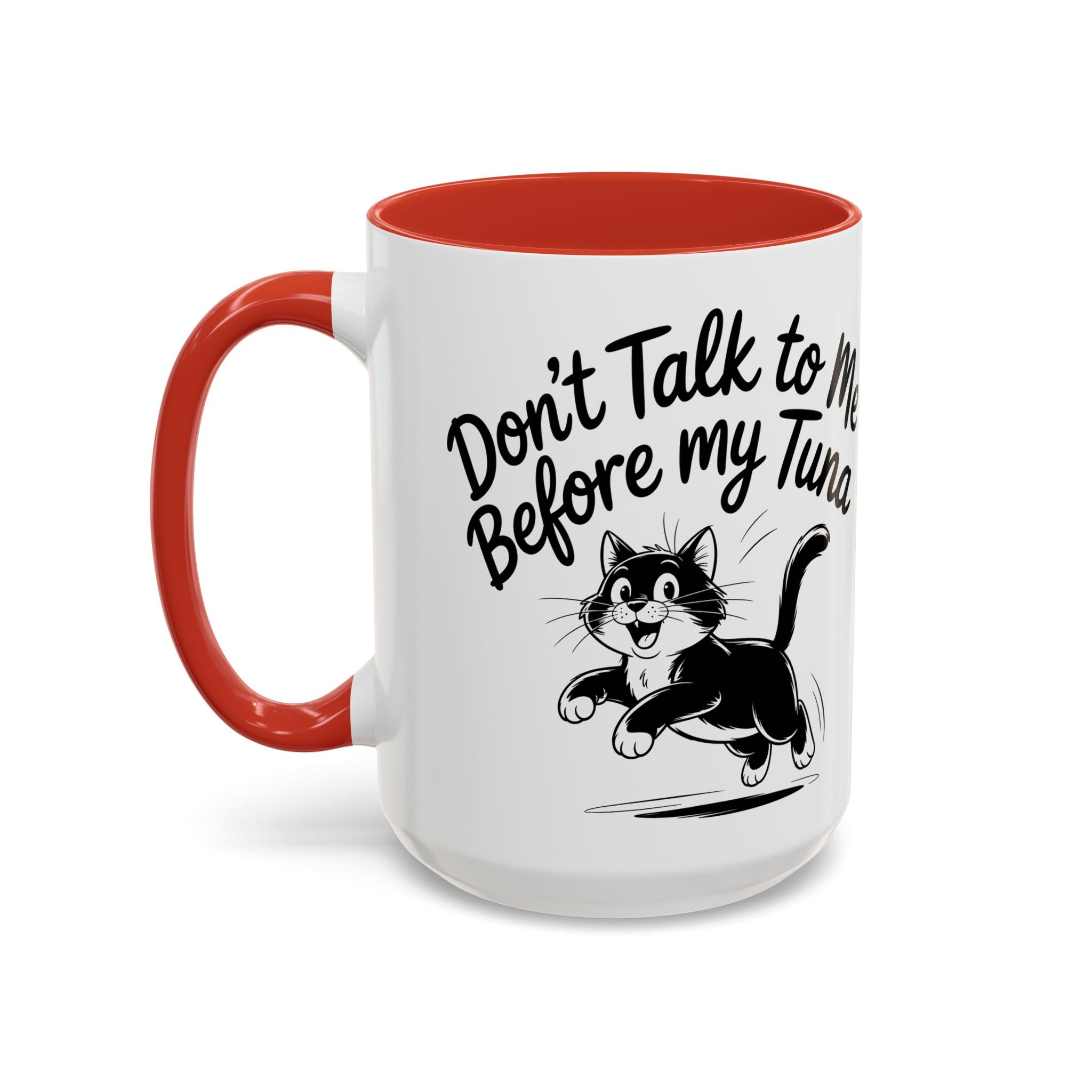 Coffee Mug — "Don't Talk to Me Before My Tuna" Cat Accent Mug (11/15oz) funny