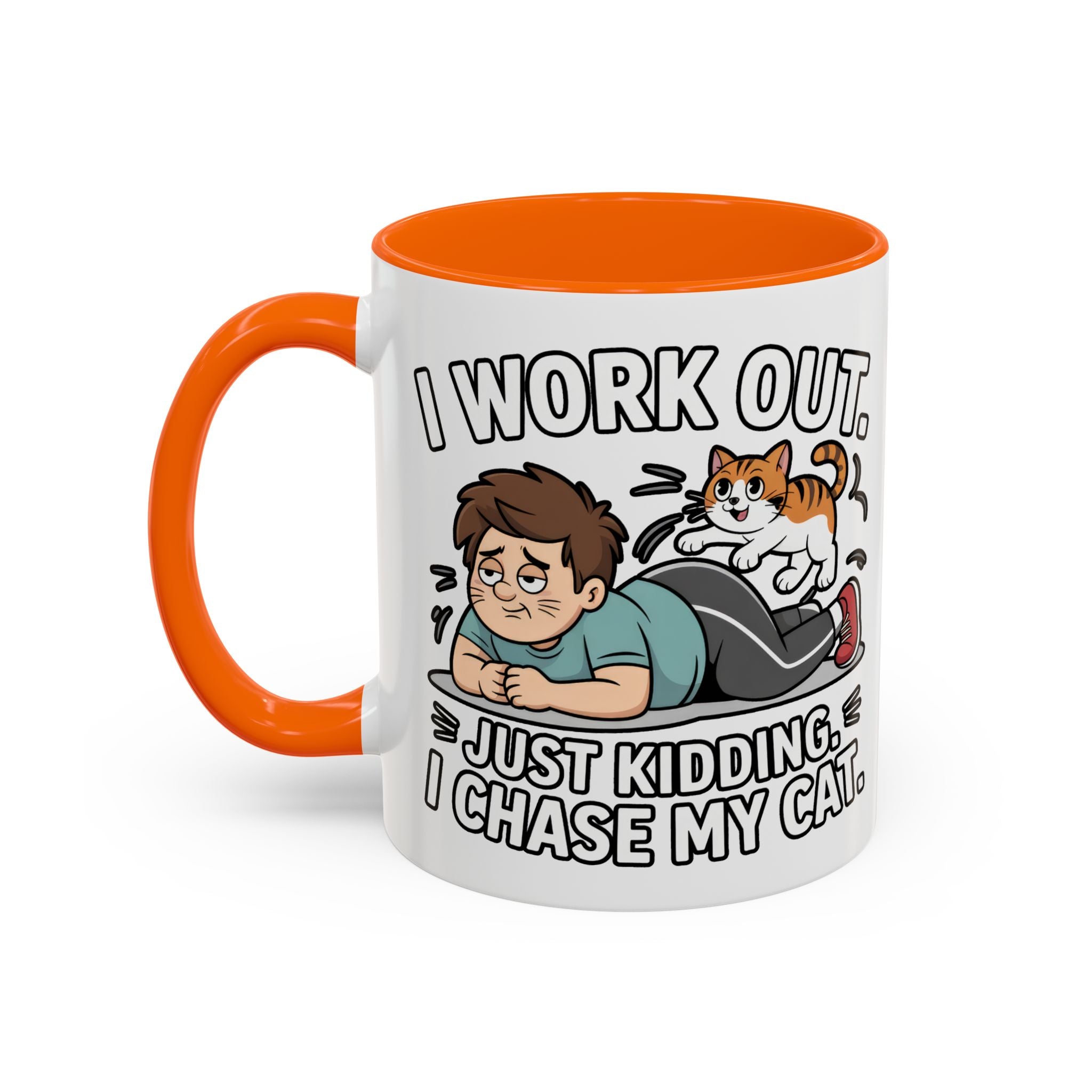 I Work Out Just Kidding I Chase My Cat Coffee Mug — Funny Cat Lover Accent Mug