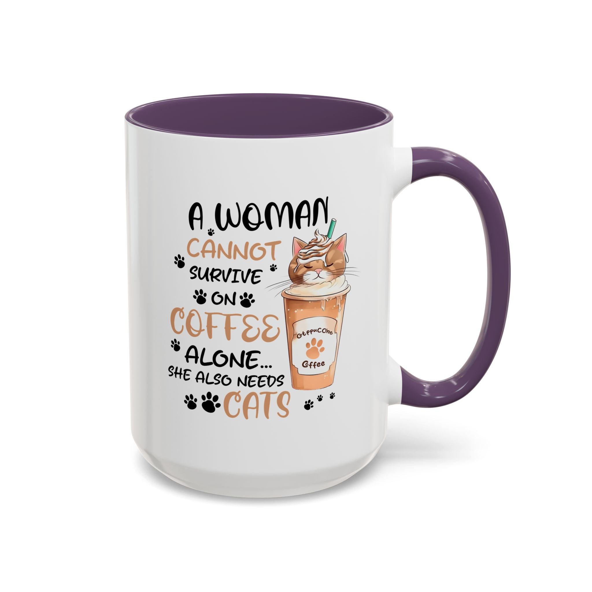 Cat Lover Coffee Mug - "A Woman Cannot Survive on Coffee Alone..."