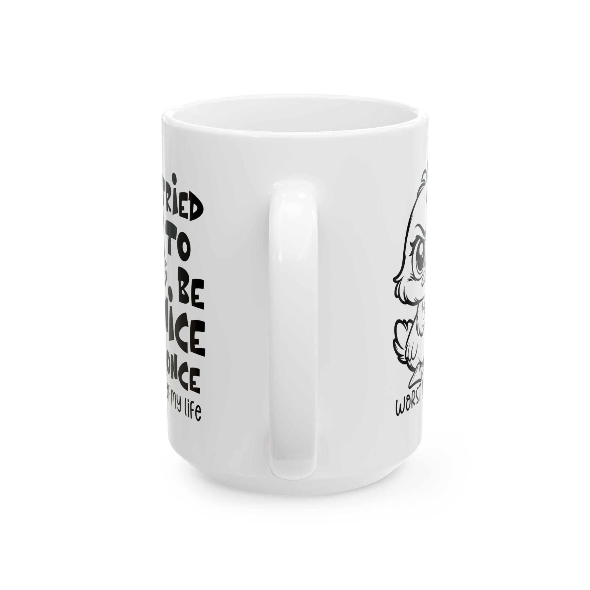 Funny attitude duck coffee  Mug - "I Tried to Be Nice Once" | Cute Gift for Friends, Snarky Office Mug, Coffee Lover Gift, Humorous Drinkware