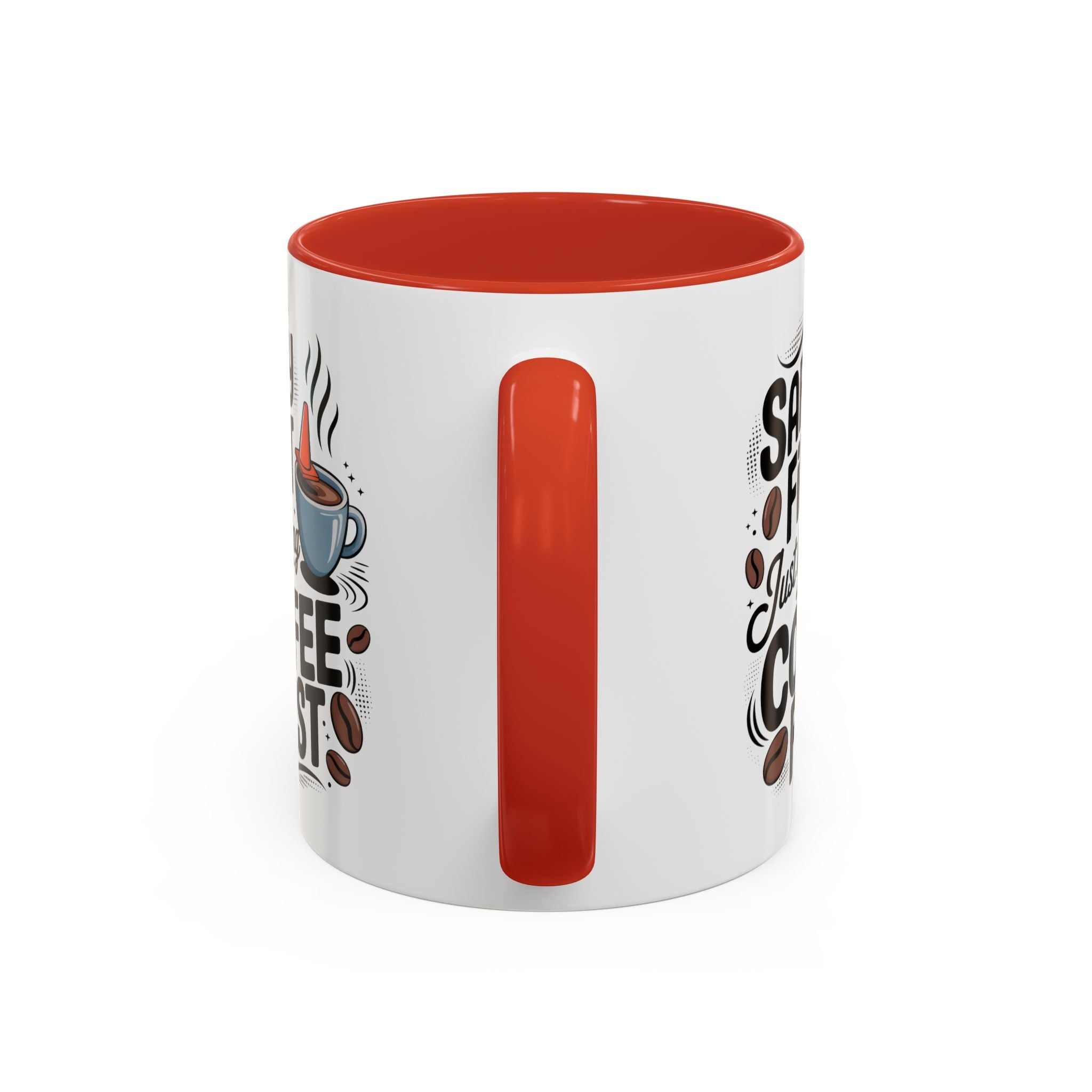 Safety First Coffee Mug - Funny Morning Cup coffee first humor