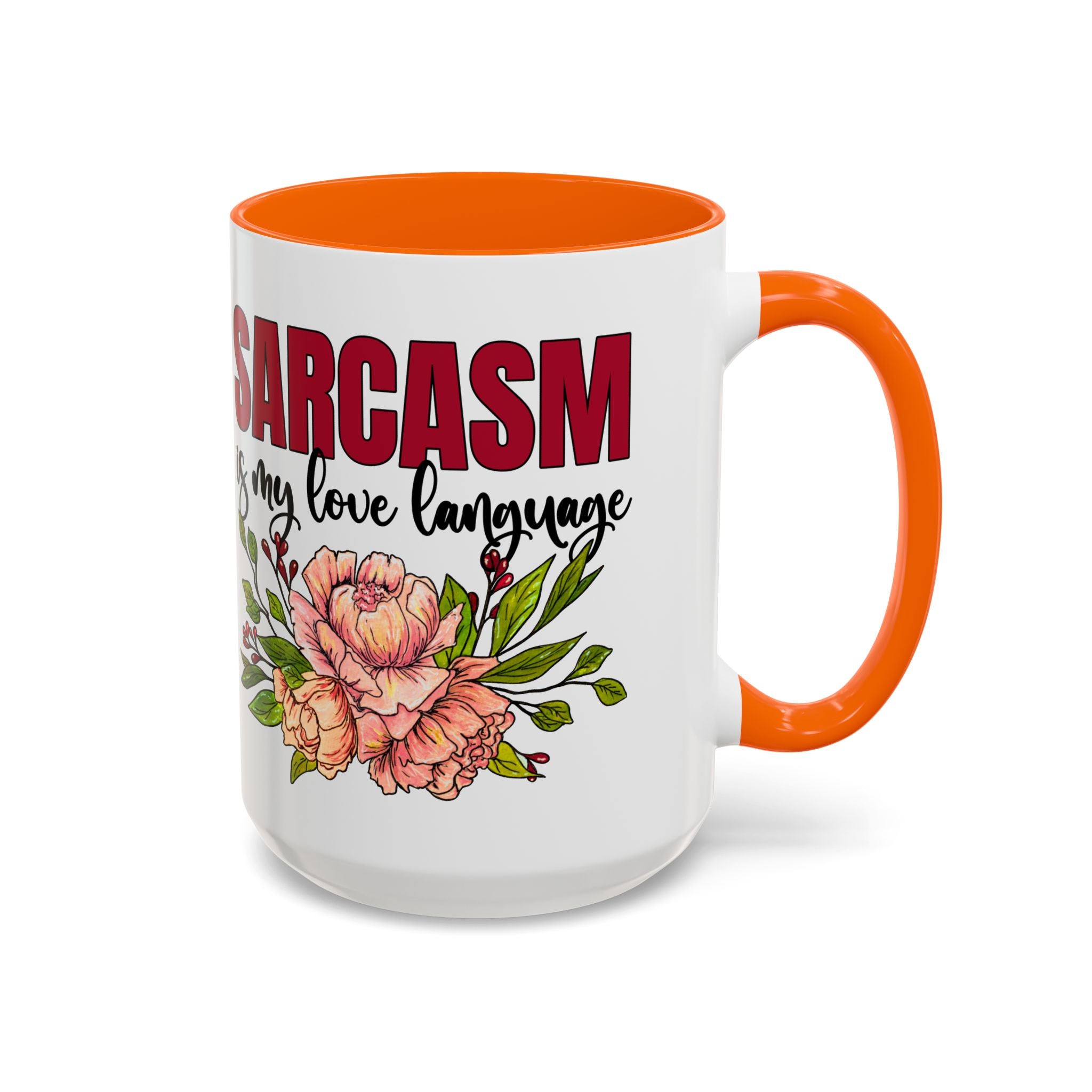 Sarcasm Floral Accent Coffee Mug - 11oz & 15oz funny