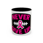 Inspirational Breast Cancer Awareness Coffee Mug - Never Give Up, Motivational Gift, Supportive Keepsake, Home or Office Decor